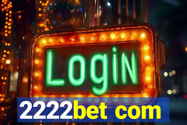 2222bet com